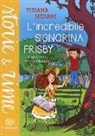 Tiziana Merani, B. Bongini - L'incredibile signorina Frisby