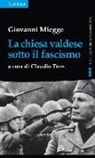 Giovanni Miegge, C. Tron - La chiesa valdese sotto il fascismo