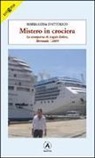 Marialuisa D'Attolico - Mistero in crociera. La scomparsa di Angelo Faliva, Bermuda 2009