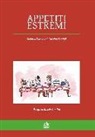 Stefania Pianigiani, Sabrina Somigli - Appetiti estremi