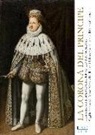 C. Continisio - La corona del principe. Iconologia e simbologia per Vincenzo I Gonzaga
