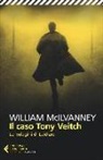 William McIlvanney - Il caso Tony Veitch. Le indagini di Laidlaw