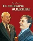 Marco Datrino - Un antiquario al Kremlino. Storie di una famiglia di mercanti d'arte