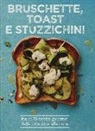 Tim Hayward, Emily Kydd - Bruschette, toast e stuzzichini