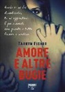 Tarryn Fisher - Amore e altre bugie