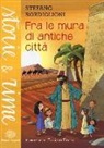 Stefano Bordiglioni, F. Fiorin - Fra le mura di antiche città