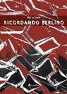 Ilaria Gatti - Ricordando Berlino