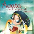 Alice Cardoso, Sandra Serra - Agata e la coppia di anatre