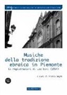 F. Segre - Musiche della tradizione ebraica in Piemonte. Le registrazioni di Leo Levi (1954), Con CD-Audio
