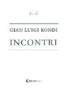 G. Luigi Rondi, Gian Luigi Rondi - Incontri