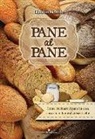 Claudio Nobbio, M. Pivato - Pane al pane. Come cucinare il pane in casa e usarlo in tante sfiziose ricette
