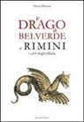 Oreste Delucca - Il drago di Belverde a Rimini e altri draghi d'Italia