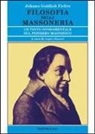 J. Gottlieb Fichte - Filosofia della massoneria. Un testo fondamentale sul pensiero massonico