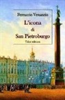 Ferruccio Venanzio - L'icona di San Pietroburgo