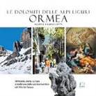 Filippo Bonfiglietti - Ormea. Le Dolomiti delle Alpi Liguri