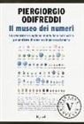 Piergiorgio Odifreddi - Il museo dei numeri. Da zero verso l'infinito, storie dal mondo della matematica