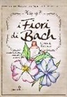 Nicoletta L. Pagnanelli, Roberto Pagnanelli - I fiori di Bach. Cure e rimedi