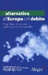 D. Firenze, M. Moise - L'alternativa all'Europa del debito. Dopo Brexit e caso greco, un piano B contro l'austerità