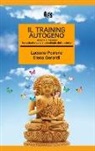 Elena Gerardi, Luciano Peirone - Il training autogeno. Tecnica e metodo fra psicoterapia e psicologia della salute