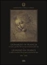 S. Tullio Cataldo - Leonardo in Francia. Il maestro e gli allievi 500 anni dopo la traversata delle Alpi (1516-2016)