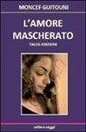 MONCEF GUITOUNI - L'amore mascherato