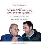 Enrico Vaime - Gli amori finiscono, non preoccupatevi. Duecento42 aforismi, circa