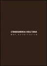 L. Malfona - L'ingegneria dell'idea. MGF Architekten. Ediz. italiana e inglese