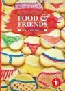 Tina Ferraiuolo, Cristiana Ordioni - Food & friends. Italian style
