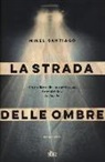 Mikel Santiago - La strada delle ombre