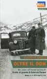 Eugenio Sacco - Oltre il Don. Un anno sul fronte orientale. Diario di guerra di Erminio Ferrari