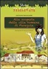 Giovanna Baldasarre, F. Giannetti - Alla scoperta della villa romana di Faragola
