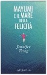 Jennifer Tseng - Mayumi e il mare della felicità
