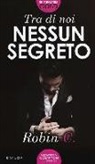 ROBIN C. - Tra di noi nessun segreto