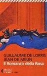 Guillaume de Lorris, Jean de Meun, Guillaume Lorris, M. Jevolella - Il romanzo della rosa