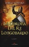 Marco Vozzolo - La corona del re longobardo