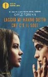 Gayle Forman - Laggiù mi hanno detto che c'è il sole