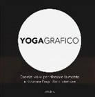 L. D. Los Santos - Yogagrafico. Esercizi visivi per rilassare la mente e ritrovare l'equilibrio interiore
