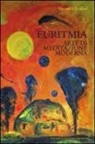 Heinrich Koebel, B. Baldassarre, D. Wena, M. L. Pampaloni - Euritmia. Arte di meditazione moderna