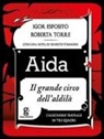 Igor Esposito, Roberta Torre - Aida. Il grande circo dell'aldilà