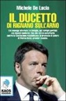 Michele De Lucia - Il ducetto di Rignano sull'Arno