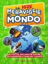 Moira Butterfield, Anna Claybourne, Tim Collins - Le vere meraviglie del mondo
