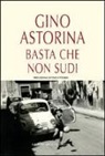 Gino Astorina - Basta che non sudi