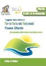 Ruggiero M. Dellisanti - Parco naturale regionale fiume Ofanto. Un viaggio nella natura tra storia e arte