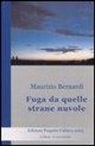 Maurizio Bernardi - Fuga da quelle strane nuvole