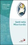 Pontificio consiglio promozione nuova evangelizz. - Santi nella misericordia