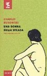 Charles Bukowski - Una donna sulla strada. Testo inglese a fronte