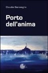 Claudio Garavaglia - Porto dell'anima