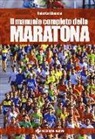 Roberto Albanesi - Il manuale completo della maratona