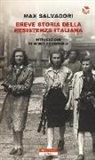 Max Salvadori - Breve storia della Resistenza italiana