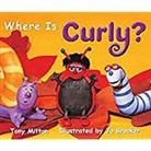 Rigby - Rigby Literacy: Student Reader Bookroom Package Grade 1 (Level 6) Where Is Curly?